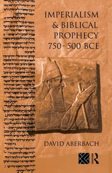 Paperback Imperialism and Biblical Prophecy: 750-500 Bce Book