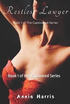 Restless Lawyer (Captivated)