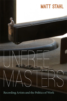 Unfree Masters - Book  of the Refiguring American Music