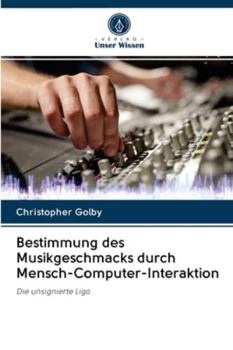 Paperback Bestimmung des Musikgeschmacks durch Mensch-Computer-Interaktion [German] Book