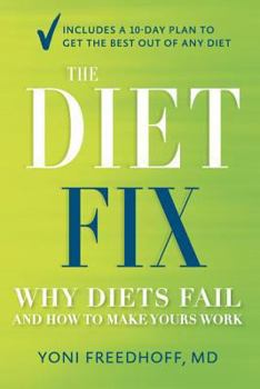 Hardcover The Diet Fix: Why Diets Fail and How to Make Yours Work Book