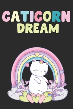 Paperback Caticorn Dream: Notebook Journal For Jotting Down Your Cat Unicorn Dreams Book