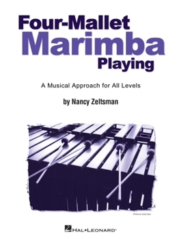 Paperback Four-Mallet Marimba Playing: A Musical Approach for All Levels Book