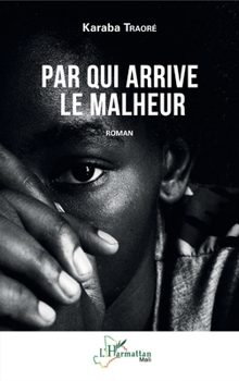 Paperback Par qui arrive le malheur [French] Book