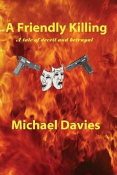 Paperback A Friendly Killing: A Story of Deceit and Betrayal Book