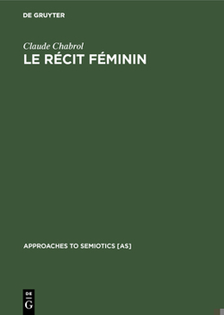 Hardcover Le récit féminin [French] Book