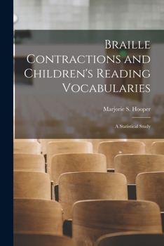 Paperback Braille Contractions and Children's Reading Vocabularies: A Statistical Study Book