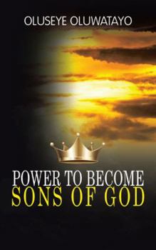 Paperback Power to Become Sons of God Book