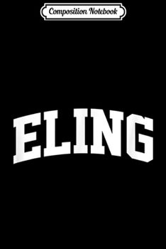 Paperback Composition Notebook: Eling Vintage Sports Team College Arch Journal/Notebook Blank Lined Ruled 6x9 100 Pages Book
