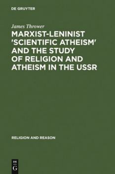 Hardcover Marxist-Leninist 'Scientific Atheism' and the Study of Religion and Atheism in the USSR Book