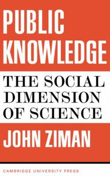 Paperback Public Knowledge: An Essay Concerning the Social Dimension of Science Book