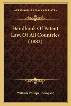 Paperback Handbook Of Patent Law, Of All Countries (1882) Book