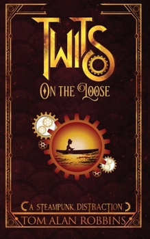 Paperback Twits on the Loose: A Steampunk Distraction Book