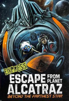 Paperback Beyond the Furthest Star - Express Edition (Escape from Planet Alcatraz - Express Editions) Book