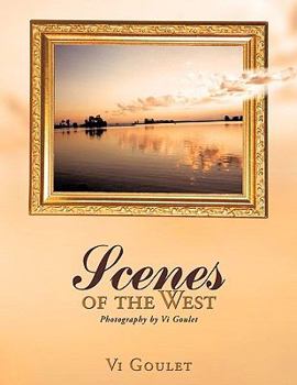 Scenes of the West: Photography by Vi Goulet