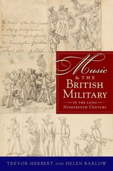 Hardcover Music & the British Military in the Long Nineteenth Century Book