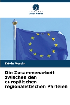 Paperback Die Zusammenarbeit zwischen den europäischen regionalistischen Parteien [German] Book