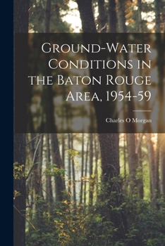 Paperback Ground-water Conditions in the Baton Rouge Area, 1954-59 Book