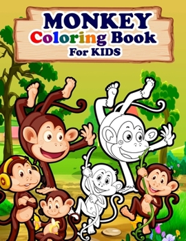Paperback MONKEY Coloring Book For Kids: Animals Coloring Book Best Gift for your Kids who Loves Monkey Book