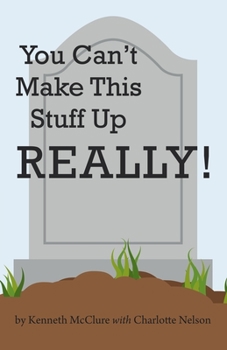 Paperback You Can't Make This Stuff up Really! Book