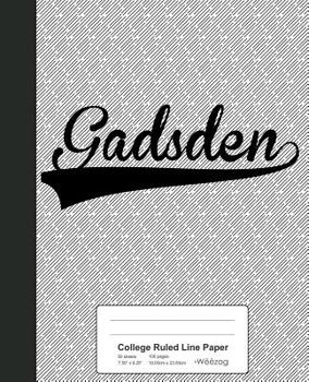 Paperback College Ruled Line Paper: GADSDEN Notebook Book