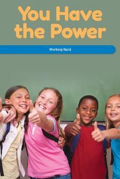 Paperback You Have the Power: Working Hard Book