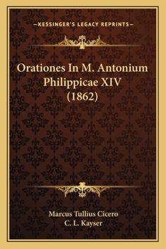 Orationes In M. Antonium Philippicae XIV (1862)