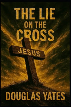 Paperback The Lie on The Cross Book