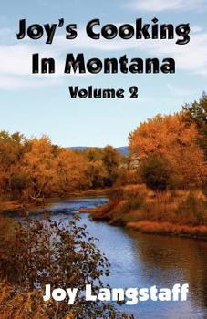 Paperback Joy's Cooking in Montana Volume 2 Book