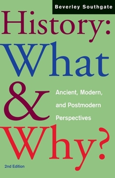 Paperback History: What and Why?: Ancient, Modern and Postmodern Perspectives Book