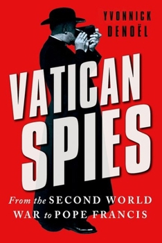 Hardcover Vatican Spies: From the Second World War to Pope Francis Book
