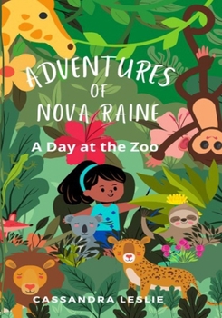 Paperback Adventures of Nova Raine: A Day at the Zoo Book