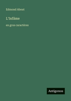 L'Infâme: en gros caractères (French Edition)