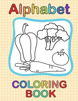 Paperback Alphabet Coloring Book: Alphabet Activity Coloring Book For Children Book