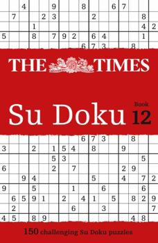 Paperback The Times Su Doku Book 12: 150 challenging puzzles from The Times Book