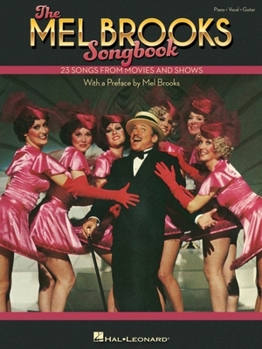 The Mel Brooks Songbook: 23 Songs from Movies and Shows with a Preface by Mel Brooks: 23 Songs from Movies and Shows with a Preface by Mel Brooks
