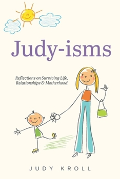 Paperback Judy-Isms: Reflections on Surviving Life, Relationships & Motherhood Book