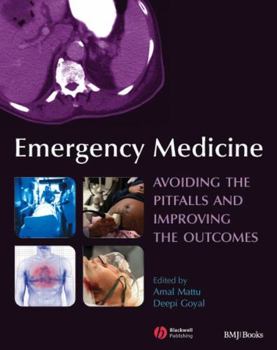 Paperback Emergency Medicine: Avoiding the Pitfalls and Improving the Outcomes Book