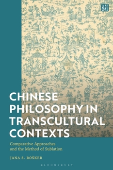 Paperback Chinese Philosophy in Transcultural Contexts: Comparative Approaches and the Method of Sublation Book
