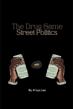 The Drug Game: Street Politics