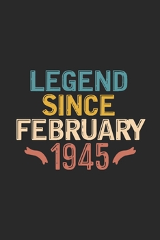 Legend Since February 1945: Funny Vintage Lined Journal Notebook Birthday Gift for Writing Diary, Perfect Birthday Gift for Women Men Born in February
