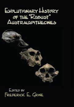 Hardcover Evolutionary History of the Robust Australopithecines Book