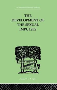 Paperback The Development Of The Sexual Impulses Book