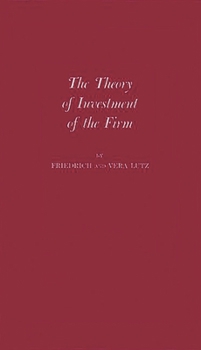 Hardcover The Theory of Investment of the Firm Book