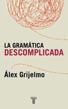 Paperback La Gramatica Descomplicada [Spanish] Book