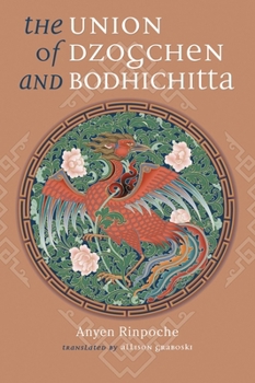 Paperback Union of Dzogchen and Bodhichitta: A Guide to the Attainment of Wisdom Book