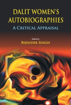 Hardcover Dalit Women's Autobiographies: A Critical Appraisal Book