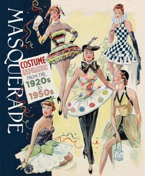 Hardcover Masquerade: Costume Inspiration from the 1920s to 1950s Book