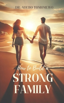 Paperback How To Build A Strong Family Book