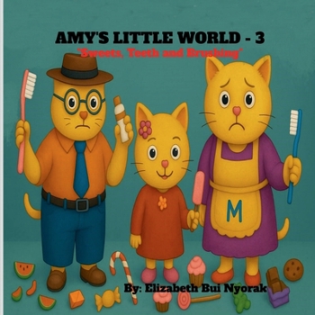 AMY'S LITTLE WORLD - 3: "Sweets, Teeth and Brushing"